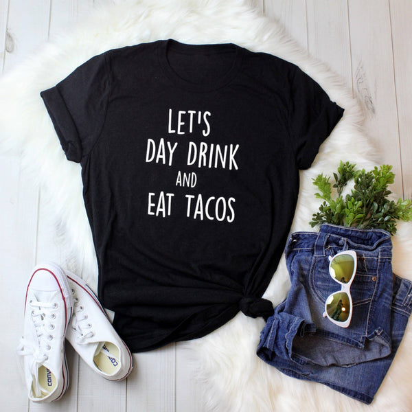 Day Drink and Tacos Women's T-Shirt